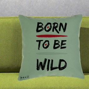 Perna Decorativa Born To Be Wild, 40x40 cm, Verde, Husa Detasabila, Perna Inclusa, BEKZ®