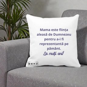 Cadou pentru Mama - Perna Personalizata Mama Este Fiinta Aleasa de Dumnezeu La Multi Ani, 40x40 cm, Alba Mata, Husa Detasabila, Perna Inclusa, BEKZ®