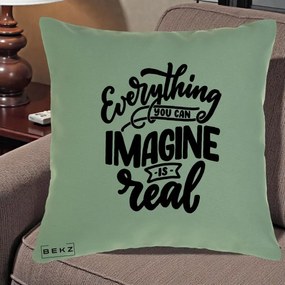 Perna Decorativa Everything You Can Imagine Is Real, 40x40 cm, Verde, Husa Detasabila, Perna Inclusa, BEKZ®
