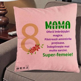 Cadou pentru Mama - Perna Personalizata Mama Super-Femeie cu Cifra 8 si Flori 8 Martie, 40x40 cm, Roz, Husa Detasabila, Perna Inclusa, BEKZ®