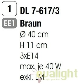 Plafoniera moderna diam. 40cm Seda maro DL 7-617/3 braun OR