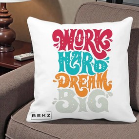 Perna Decorativa Work Hard Dream Big Retro, 40x40 cm, Alba Mata, Husa Detasabila, Perna Inclusa, BEKZ®