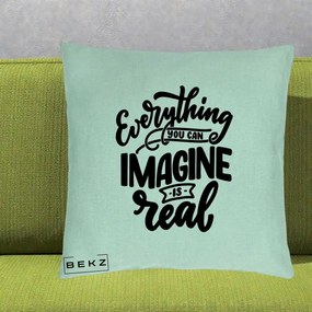 Perna Decorativa Everything You Can Imagine Is Real, 40x40 cm, Verde Menta, Husa Detasabila, Perna Inclusa, BEKZ®