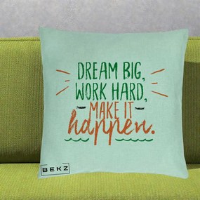 Perna Decorativa Dream Big Work Hard Mesaj Motivational, 40x40 cm, Verde Menta, Husa Detasabila, Perna Inclusa, BEKZ®
