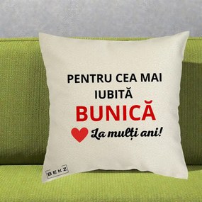 Cadou pentru Bunica - Perna Personalizata Pentru Cea Mai Iubita Bunica La Multi Ani Rosu, 40x40 cm, Ecru, Husa Detasabila, Perna Inclusa, BEKZ®
