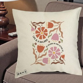 Perna Decorativa Life is a Balance Floral, 40x40 cm, Ecru, Husa Detasabila, Perna Inclusa, BEKZ®