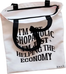 Sacosa de Panza pentru Cumparaturi, Geanta Tote, model I'm not a shopaholic, I'm just helping the economy, Cu fermoar, 38x34.5 cm, Alba, BEKZ®