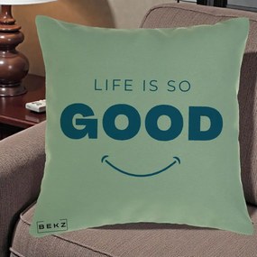 Perna Decorativa Life is So Good Mesaj Pozitiv, 40x40 cm, Verde, Husa Detasabila, Perna Inclusa, BEKZ®