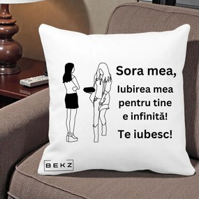 Cadou pentru Sora - Perna Personalizata Sora Mea Te Iubesc Fete Elegante cu Cadou, 40x40 cm, Alba Mata, Husa Detasabila, Perna Inclusa, BEKZ®