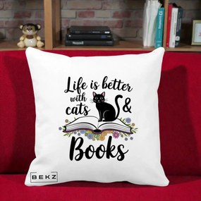 Perna Personalizata Life is Better Cats and Books, 40x40 cm, Alba Mata, Husa Detasabila, Perna Inclusa, BEKZ®