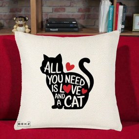 Perna Personalizata All You Need is Love and a Cat, 40x40 cm, Crem Reliefat, Husa Detasabila, Perna Inclusa, BEKZ®