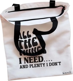 Sacosa de Panza pentru Cumparaturi, Geanta Tote, model All the things I need and plenty I don’t, Cu fermoar, 38x34.5 cm, Alba, BEKZ®
