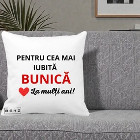 Cadou pentru Bunica - Perna Personalizata Pentru Cea Mai Iubita Bunica La Multi Ani Rosu, 40x40 cm, Alba Mata, Husa Detasabila, Perna Inclusa, BEKZ®