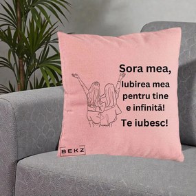 Cadou pentru Sora - Perna Personalizata Sora Mea Te Iubesc Line Art Doua Fete cu Brate Ridicate, 40x40 cm, Roz, Husa Detasabila, Perna Inclusa, BEKZ®