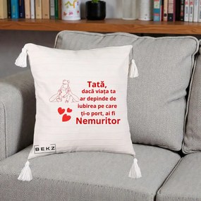 Cadou pentru Tata - Perna Personalizata Tata Nemuritor Mesaj Rosu, 40x40 cm, Bej cu Franjuri, Husa Detasabila, Perna Inclusa, BEKZ®