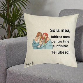 Cadou pentru Sora - Perna Personalizata Sora Mea Te Iubesc Doua Fete cu Acadele, 40x40 cm, Ecru, Husa Detasabila, Perna Inclusa, BEKZ®