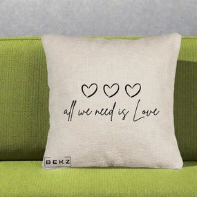 Perna Decorativa All We Need Is Love, 40x40 cm, Bej Canapea, Husa Detasabila, Perna Inclusa, BEKZ®