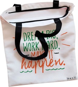 Sacosa de Panza pentru Cumparaturi, Geanta Tote, model Dream Big, Work Hard, Make it Happen, Cu fermoar, 38x34.5 cm, Alba, BEKZ®