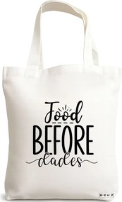 Sacosa de Panza pentru Cumparaturi, Geanta Tote, model Food before dudes, 38x34.5 cm, Alba, BEKZ®