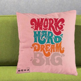 Perna Decorativa Work Hard Dream Big Retro, 40x40 cm, Roz, Husa Detasabila, Perna Inclusa, BEKZ®