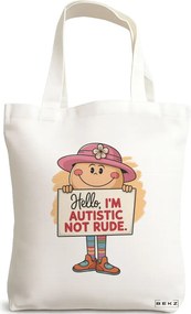 Sacosa de Panza pentru Cumparaturi, Geanta Tote, model Hello I'm autistic not rude 38 x 34.5 cm, Alba, BEKZ®