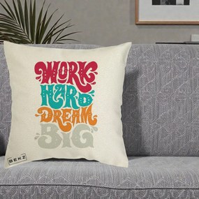 Perna Decorativa Work Hard Dream Big Retro, 40x40 cm, Ecru, Husa Detasabila, Perna Inclusa, BEKZ®