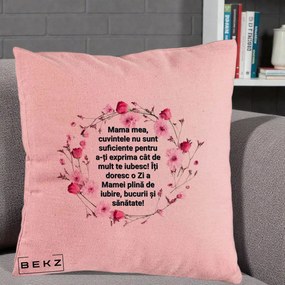 Cadou pentru Mama - Perna Personalizata Mama Mea Mesaj Floral, 40x40 cm, Roz, Husa Detasabila, Perna Inclusa, BEKZ®