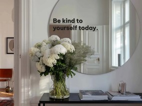 Autocolant pentru oglindă S26 – Be kind to yourself today.