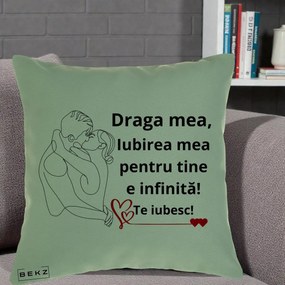 Cadou pentru Iubita - Perna Personalizata Draga Mea Iubirea Mea pentru Tine e Infinita Te Iubesc, 40x40 cm, Verde, Husa Detasabila, Perna Inclusa, BEKZ®