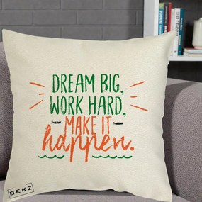 Perna Decorativa Dream Big Work Hard Mesaj Motivational, 40x40 cm, Ecru, Husa Detasabila, Perna Inclusa, BEKZ®