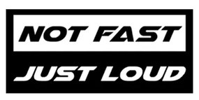 Set 2 x Stickere Auto "Not fast, just loud"