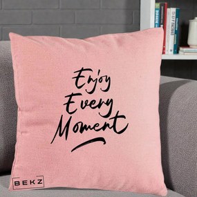 Perna Decorativa Enjoy Every Moment, 40x40 cm, Roz, Husa Detasabila, Perna Inclusa, BEKZ®