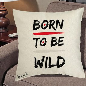 Perna Decorativa Born To Be Wild, 40x40 cm, Ecru, Husa Detasabila, Perna Inclusa, BEKZ®