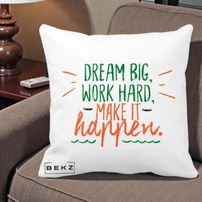 Perna Decorativa Dream Big Work Hard Mesaj Motivational, 40x40 cm, Alba Mata, Husa Detasabila, Perna Inclusa, BEKZ®