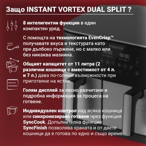 Friteuza dubla cu aer cald 8in1 Instant Pot Vortex DUAL SPLIT, 2600 W, 11 l, 205 °C, EvenCrisp, Gatit sincronizat, Comanda tactila, Negru/Inox