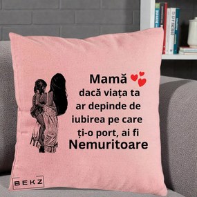 Cadou pentru Mama - Perna Personalizata Mama Nemuritoare Imbratisare, 40x40 cm, Roz, Husa Detasabila, Perna Inclusa, BEKZ®