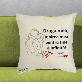 Cadou pentru Iubita - Perna Personalizata Draga Mea Iubirea Mea pentru Tine e Infinita Te Iubesc, 40x40 cm, Ecru, Husa Detasabila, Perna Inclusa, BEKZ®