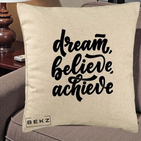 Perna Decorativa Dream Believe Achieve, 40x40 cm, Bej, Husa Detasabila, Perna Inclusa, BEKZ®
