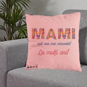Cadou pentru Mama - Perna Personalizata Mami Esti Cea mai Minunata La Multi Ani cu Litere Florale, 40x40 cm, Roz, Husa Detasabila, Perna Inclusa, BEKZ®