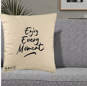 Perna Decorativa Enjoy Every Moment, 40x40 cm, Bej, Husa Detasabila, Perna Inclusa, BEKZ®