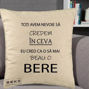 Perna Decorativa Eu Cred ca mai Beau o Bere, 40x40 cm, Bej, Husa Detasabila, Perna Inclusa, BEKZ®
