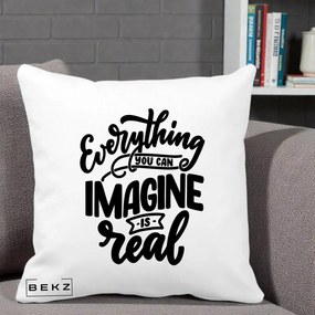 Perna Decorativa Everything You Can Imagine Is Real, 40x40 cm, Alba Mata, Husa Detasabila, Perna Inclusa, BEKZ®