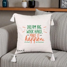 Perna Decorativa Dream Big Work Hard Mesaj Motivational, 40x40 cm, Bej cu Franjuri, Husa Detasabila, Perna Inclusa, BEKZ®