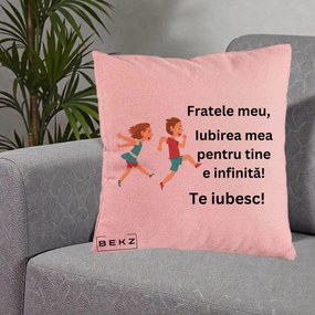 Cadou pentru Frate - Perna Personalizata Fratele Meu Te Iubesc Copii Alergand Colorat, 40x40 cm, Roz, Husa Detasabila, Perna Inclusa, BEKZ®