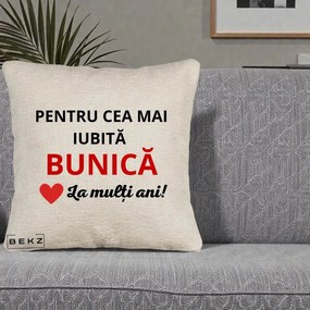 Cadou pentru Bunica - Perna Personalizata Pentru Cea Mai Iubita Bunica La Multi Ani Rosu, 40x40 cm, Bej Canapea, Husa Detasabila, Perna Inclusa, BEKZ®