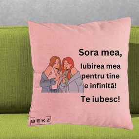 Cadou pentru Sora - Perna Personalizata Sora Mea Te Iubesc Doua Fete cu Acadele, 40x40 cm, Roz, Husa Detasabila, Perna Inclusa, BEKZ®