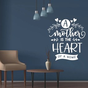 Sticker Mama "A mother is the heart of a home", 53x47 cm, Alb, Oracal