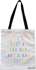 Sacosa de Panza pentru Cumparaturi, Geanta Tote, model It’s just a bad day not a bad life, Cu fermoar, 38x34.5 cm, Alba, BEKZ®