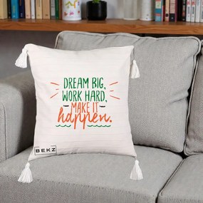 Perna Decorativa Dream Big Work Hard Mesaj Motivational, 40x40 cm, Bej cu Franjuri, Husa Detasabila, Perna Inclusa, BEKZ®