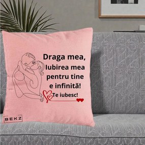 Cadou pentru Iubita - Perna Personalizata Draga Mea Iubirea Mea pentru Tine e Infinita Te Iubesc, 40x40 cm, Roz, Husa Detasabila, Perna Inclusa, BEKZ®